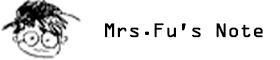 Mrs.Fu’s Note